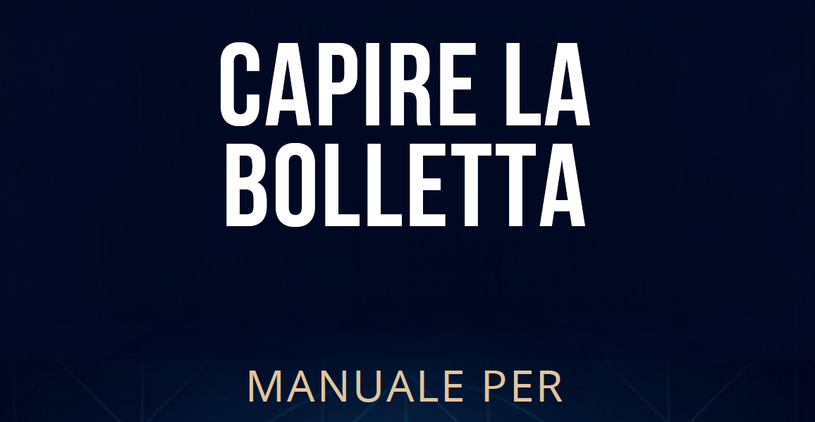 Capire la Bolletta - Guida Completa all'Energia