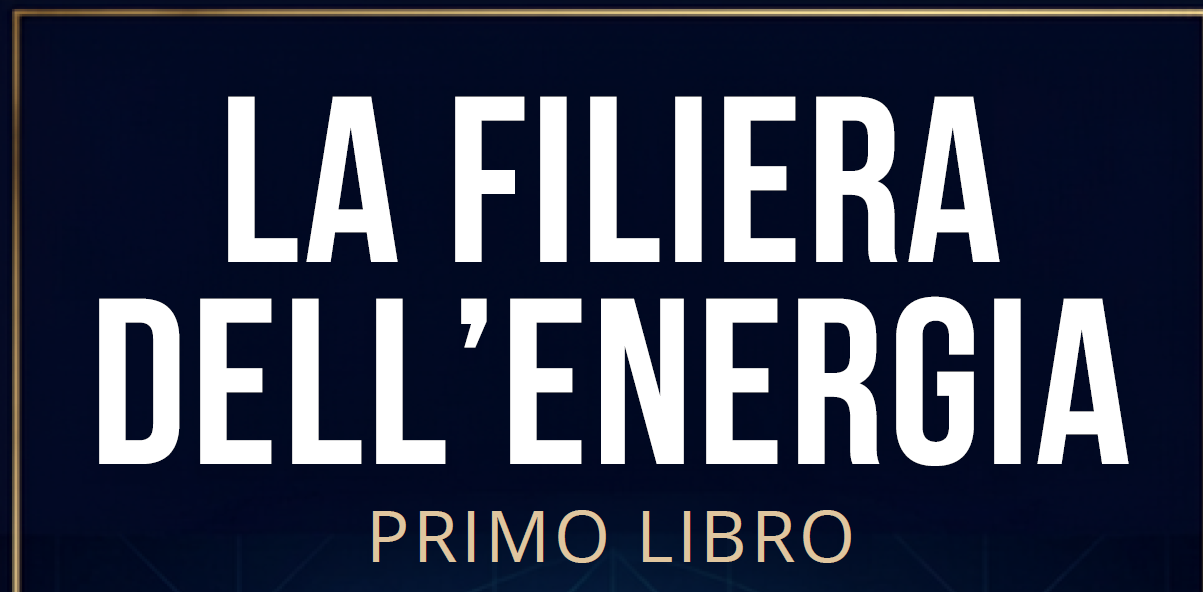 La Filiera dell'Energia - Primo Volume