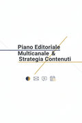 Piano Editoriale Multicanale & Strategia Contenuti